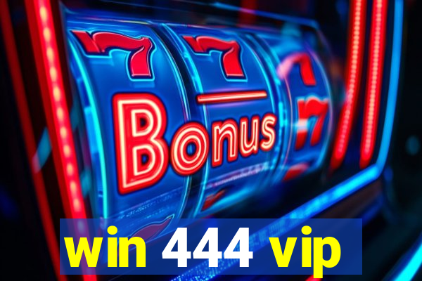 win 444 vip